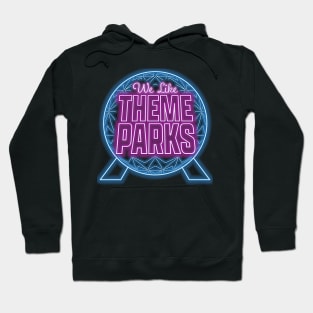 We Like Theme Parks Icon Hoodie